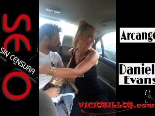 daniela evans y arcangel口交在汽車通過valencia通過viciosillos.com